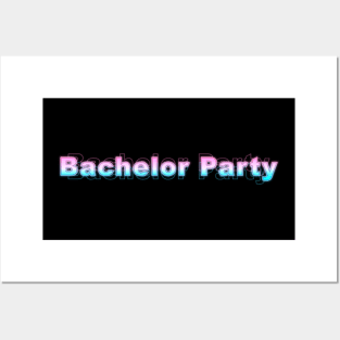 Bachelor Party Posters and Art